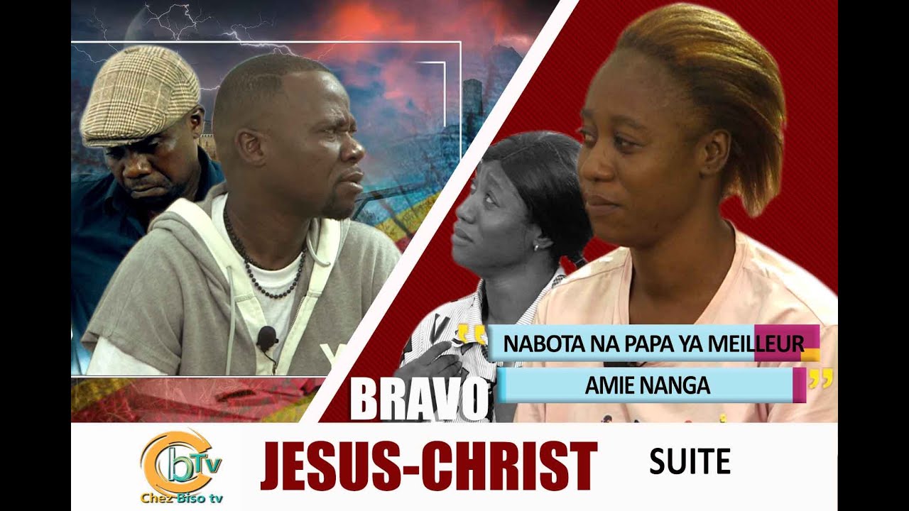 BRAVO JÉSUS-CHRIST Ep2: NA COUCHE NA PAPA YA MEILLEUR AMIE NANGA