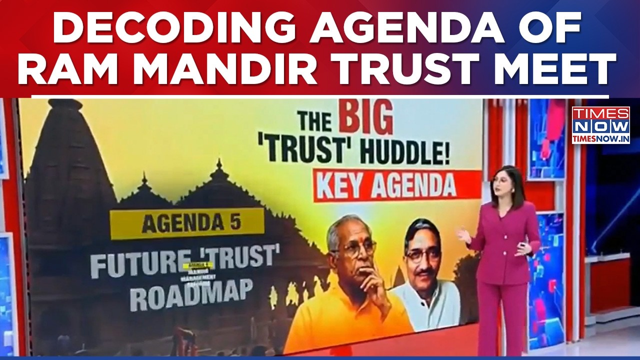Ram Mandir Trust Meet: Will Temple See A Rejig? Decoding 8 Agendas Of High-Profile Meeting