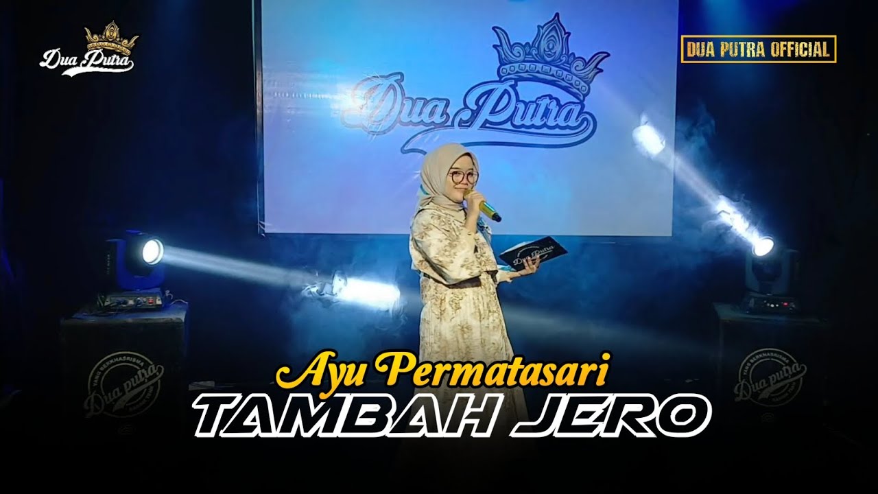 TAMBAH JERO - VOC. AYU PERMATASARI | DUA PUTRA | EDISI NGOBROG ONLINE SPECIAL BULAN RAMADHAN 2025