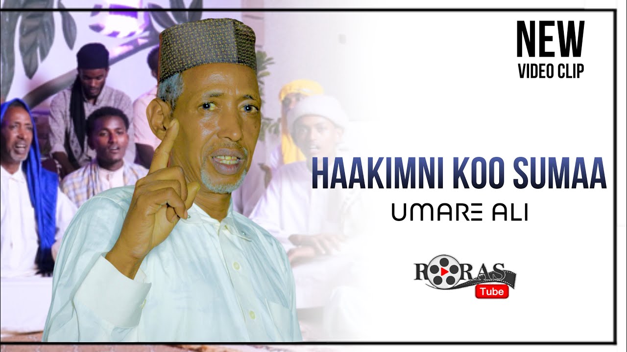 Umare Ali - Haakimni Koo Sumaa | Manzumaa Afaan Oromoo 2023 - Roras Tube