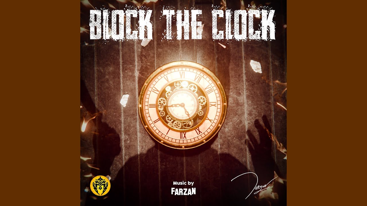 Farzan NB - Block The Clock (Clockman OST)