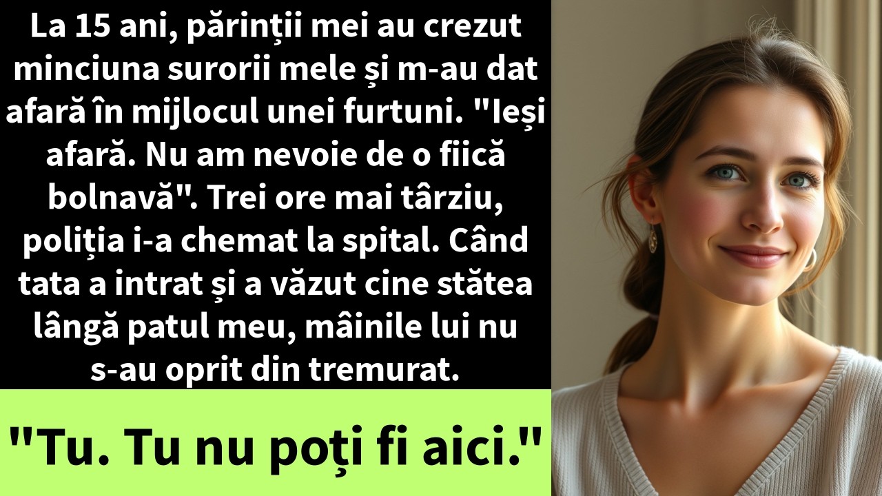 La 15 ani, părinții mei au crezut minciuna surorii mele și m-au dat afară în mijlocul unei furtuni.