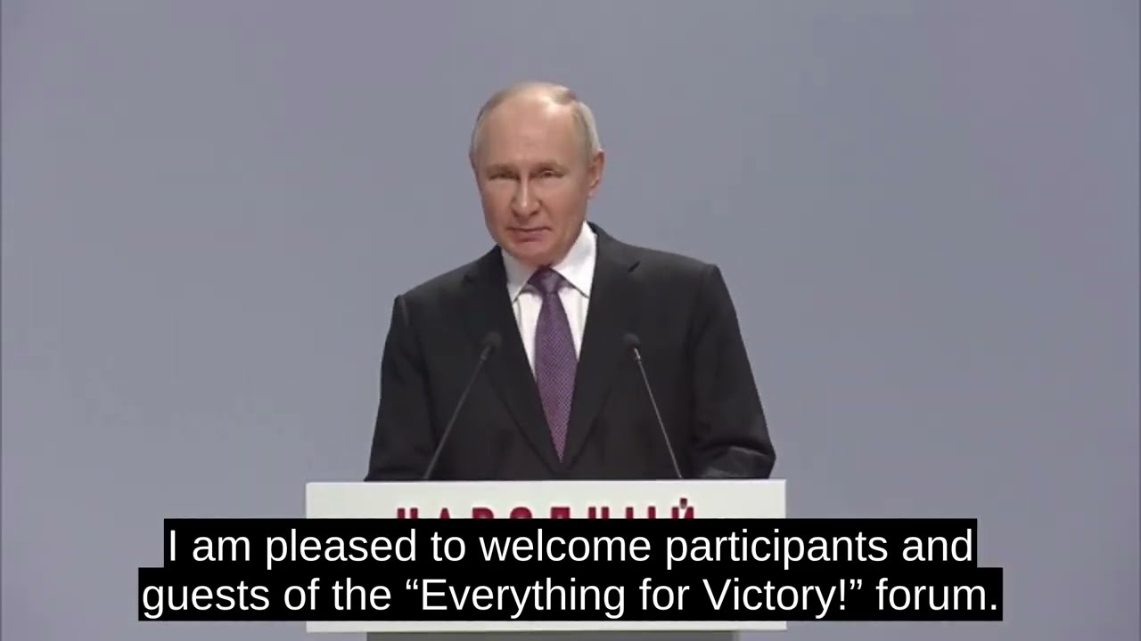PUTINS SPEECH - &ldquo;EVERYTHING FOR VICTORY!&rdquo; FORUM