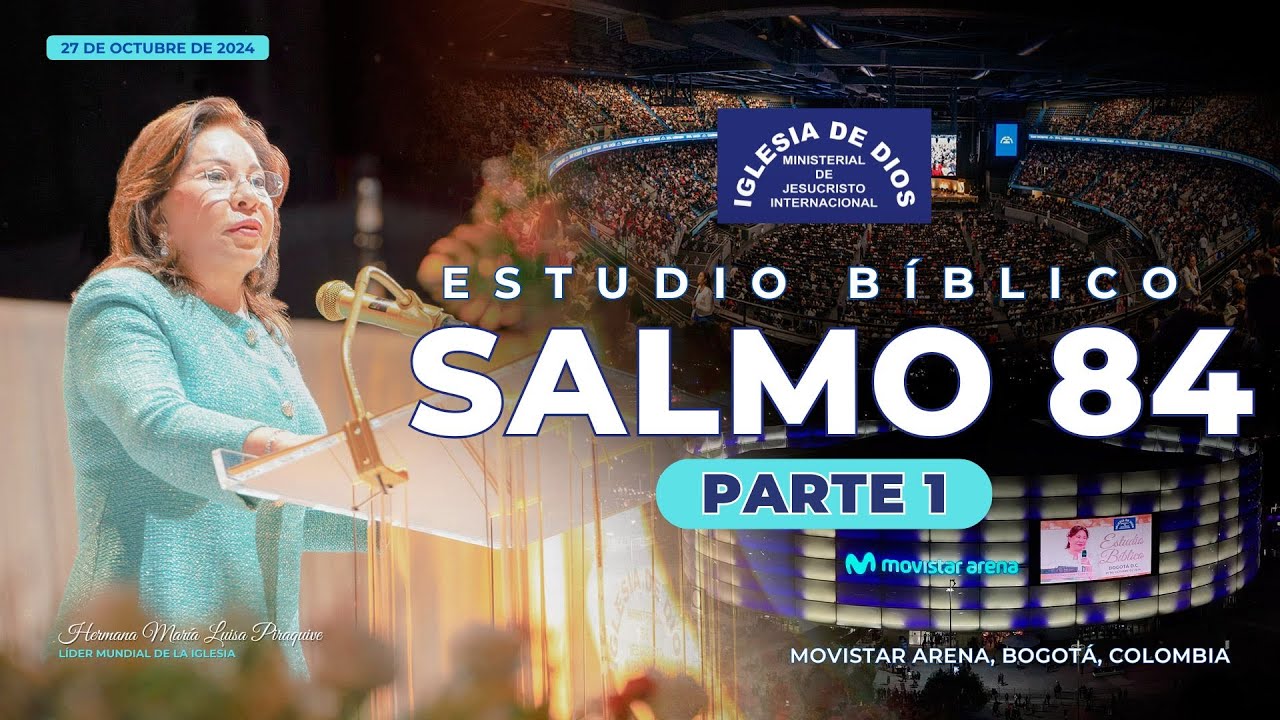 Salmo 84 Parte 1, Movistar, Bogotá Colombia, Hna. María Luisa Piraquive 27 oct 2024 - 607