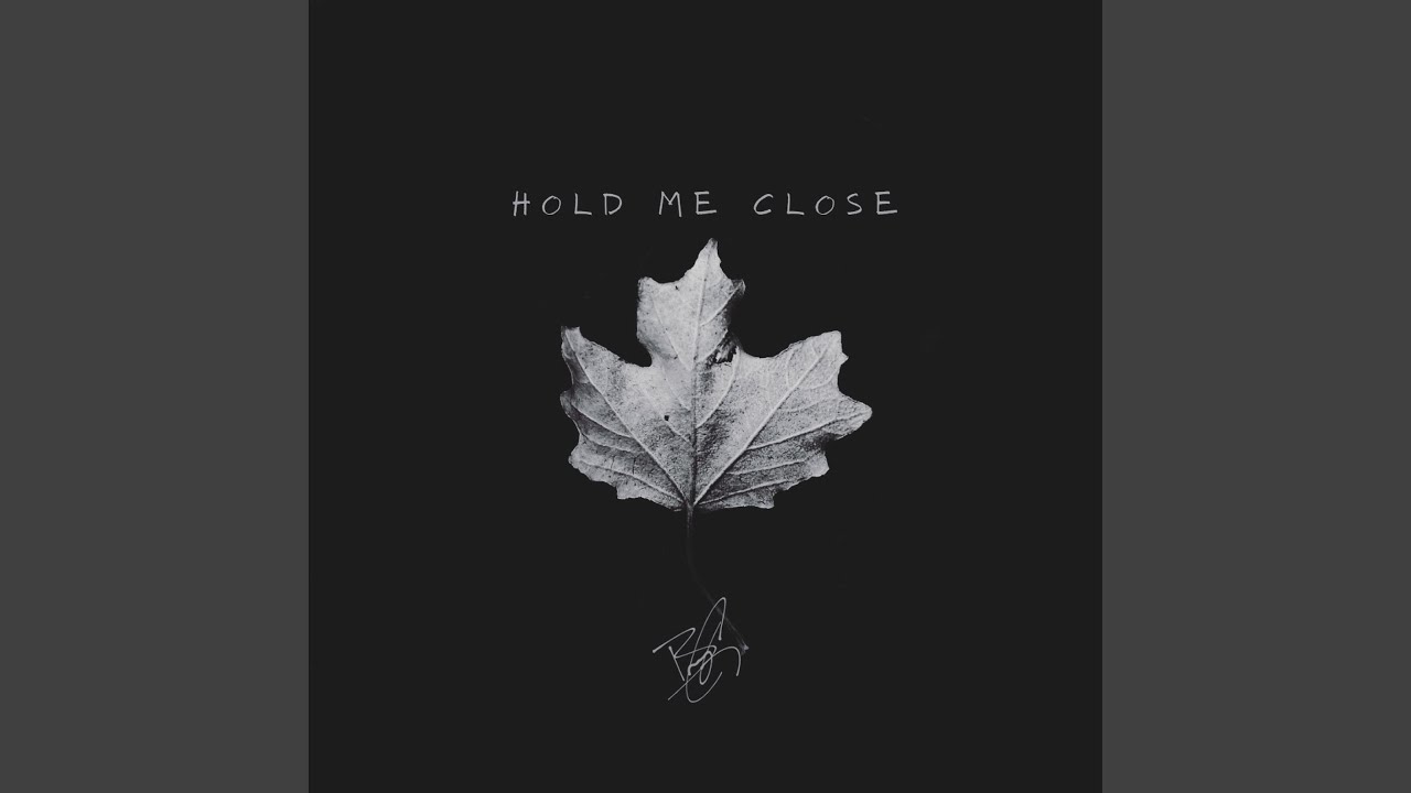 Hold Me Close