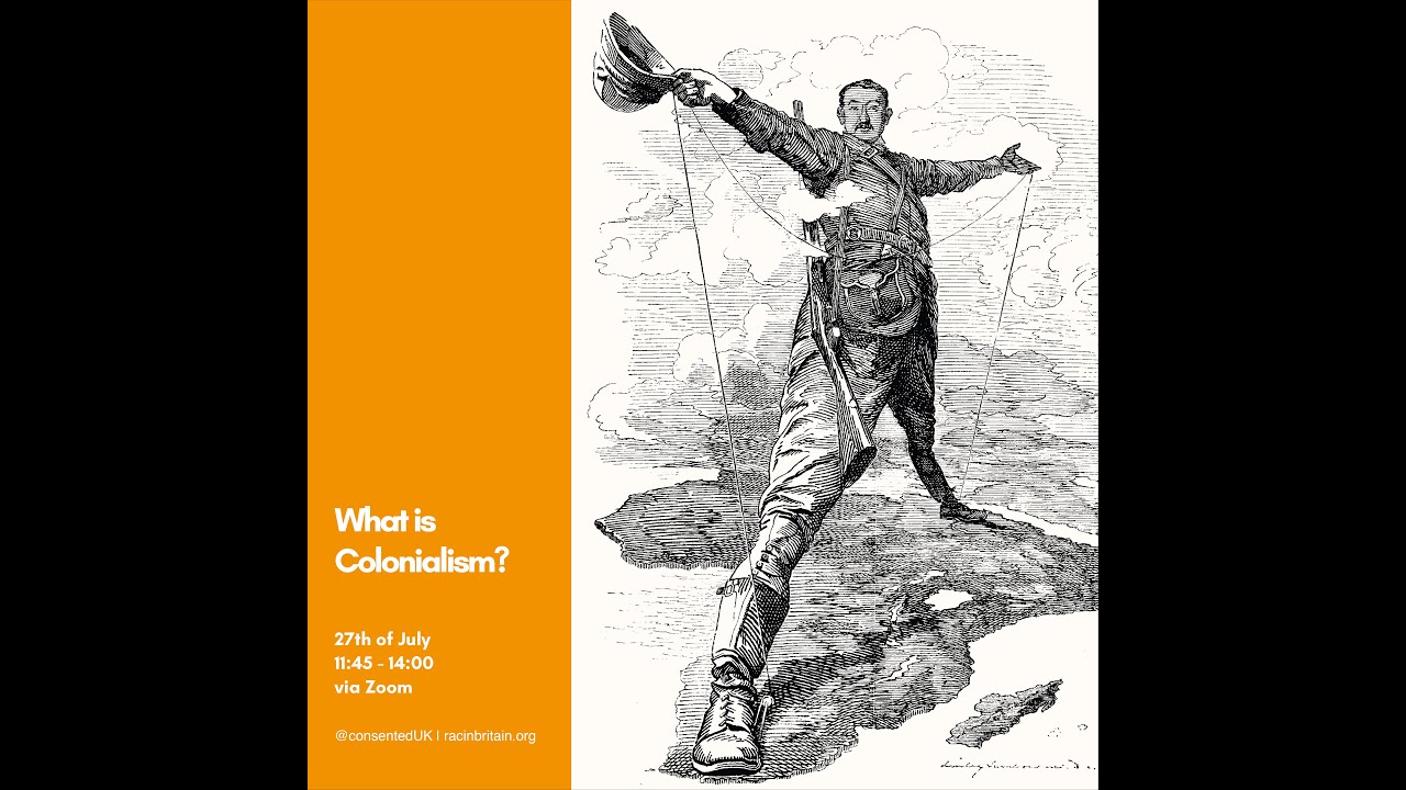 What is colonialism? - Prof Gurminder K Bhambra, Prof Catherine Hall & Dr Eddie Bruce-Jones