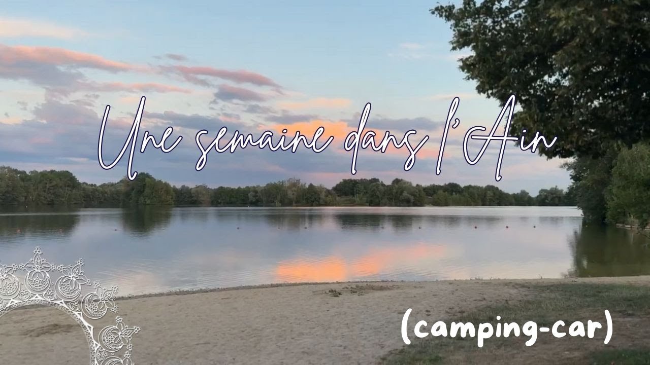 Une semaine dans l'Ain au camping de la Plaine Tonique [camping-car]