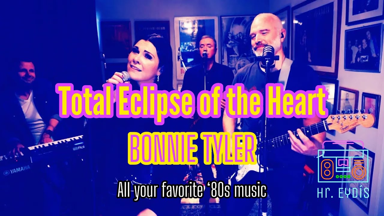 Total Eclipse of the Heart - (BONNIE TYLER) cover by Hr. Eydís (Mr. 80s)