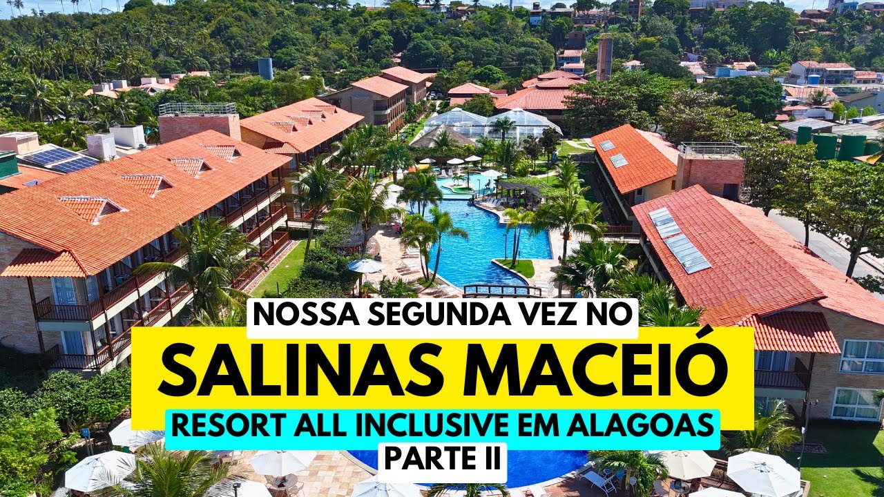 RESORT ALL INCLUSIVE SALINAS MACEIÓ - NOSSA SEGUNDA VEZ -  DIA 2