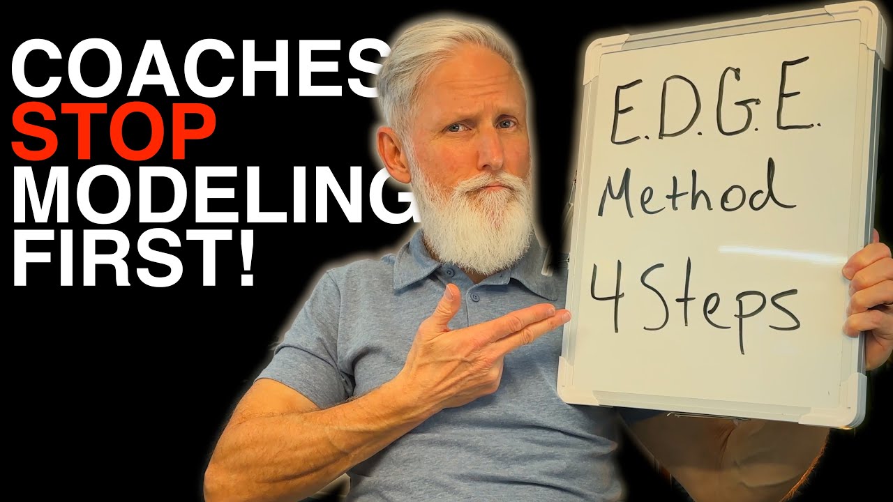 Stop Modeling First! The EDGE Method for Coaching Success