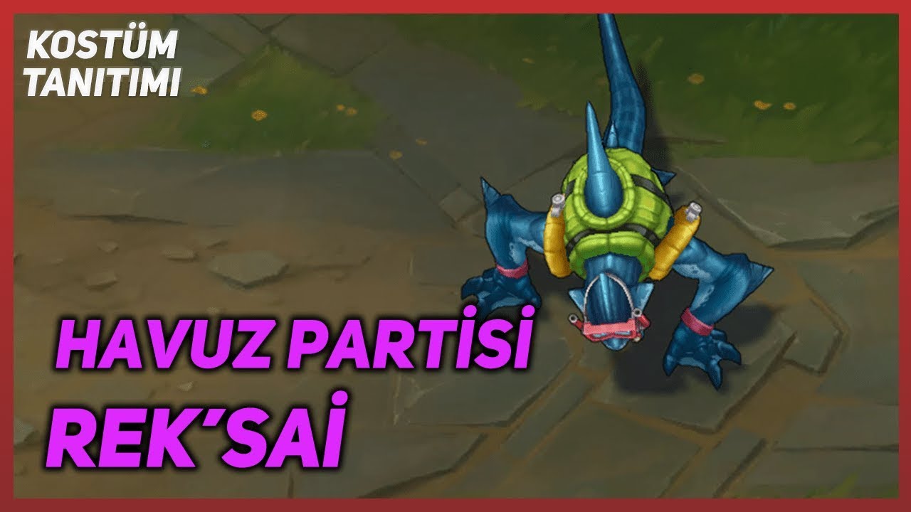 Havuz Partisi Rek'Sai (Kost&uuml;m Tanıtımı) League of Legends