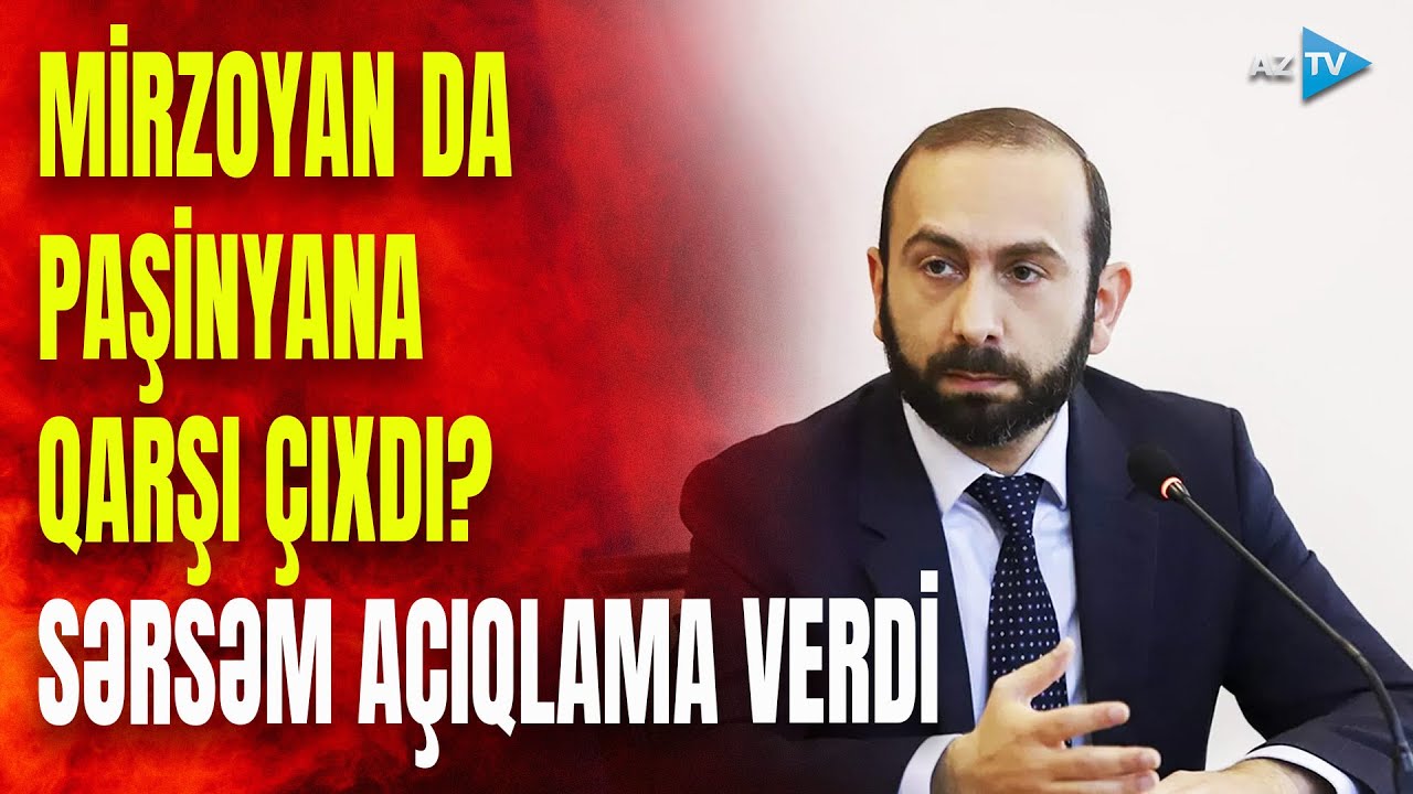 Ermənistanın XİN başçısı Paşinyanın arxasından iş çevirir? – Mirzoyandan İrəvanı çökdürəcək açıqlama