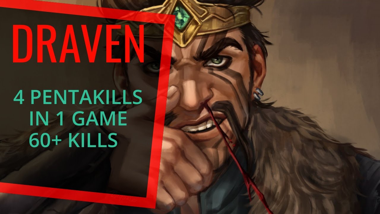 DRAVEN WITH 4 PENTAKILLS IN 1 GAME 60+ KILLS &bull;SILVER ELO&bull; Best Draven World - Vincent&acute;s Draven