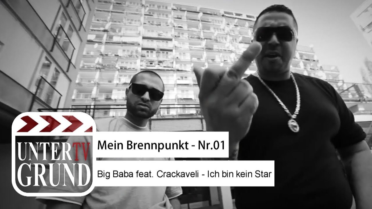 Mein Brennpunkt - Nr.01 Big Baba feat. Crackaveli - Ich bin kein Star!