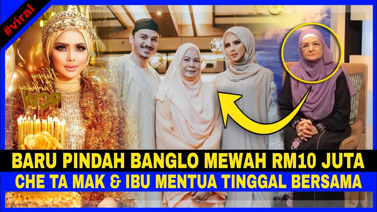 Baru Pindah BANGLO MEWAH RM10 JUTA, Che Ta AJAK MAK & IBU MENTUA Tinggal BERSAMA Dan Katakan Ini..