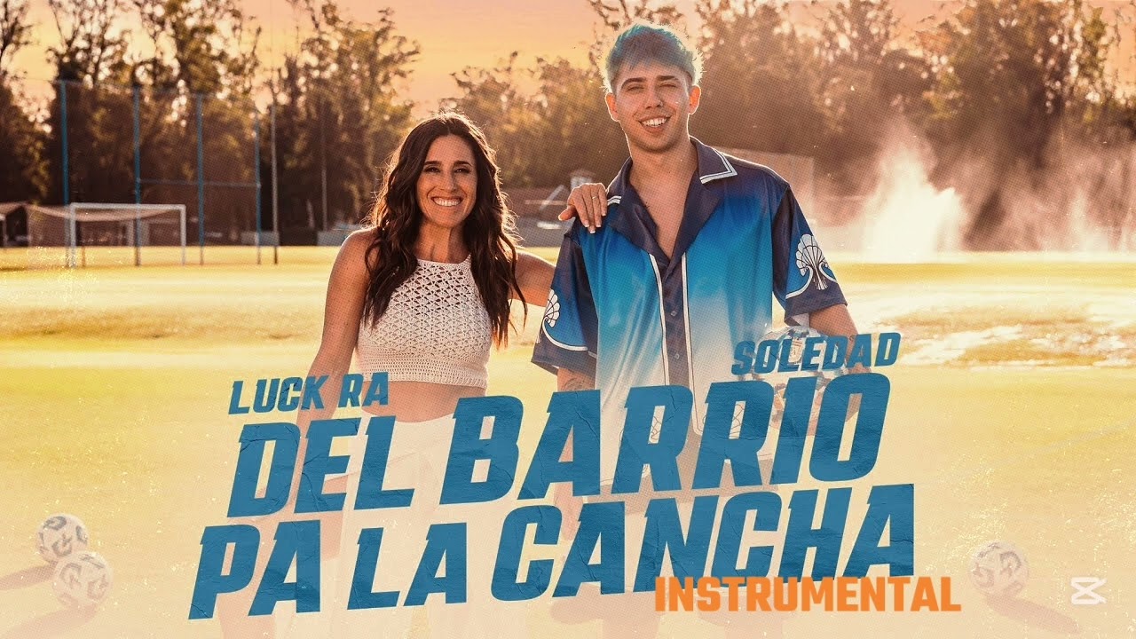Del Barrio Pa' La Cancha (Instrumental) - Luck Ra Ft. Soledad