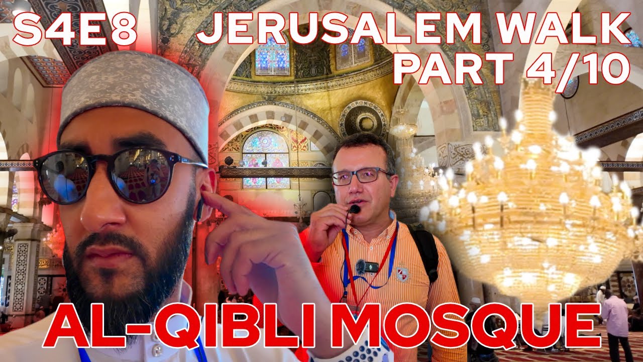 Jerusalem Tour: Al-Aqsa Al-Qibli Mosque - Part 4/10