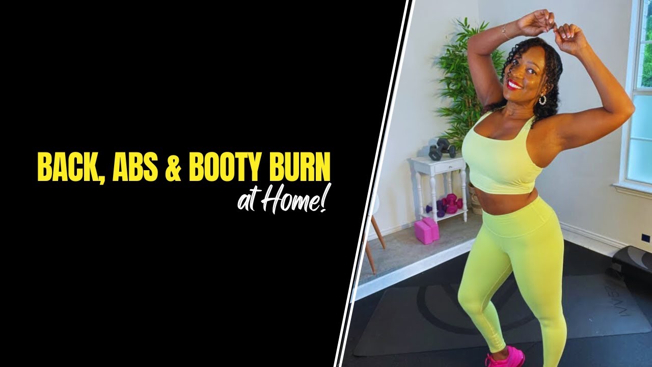 Back, Abs & Booty Burn at Home!