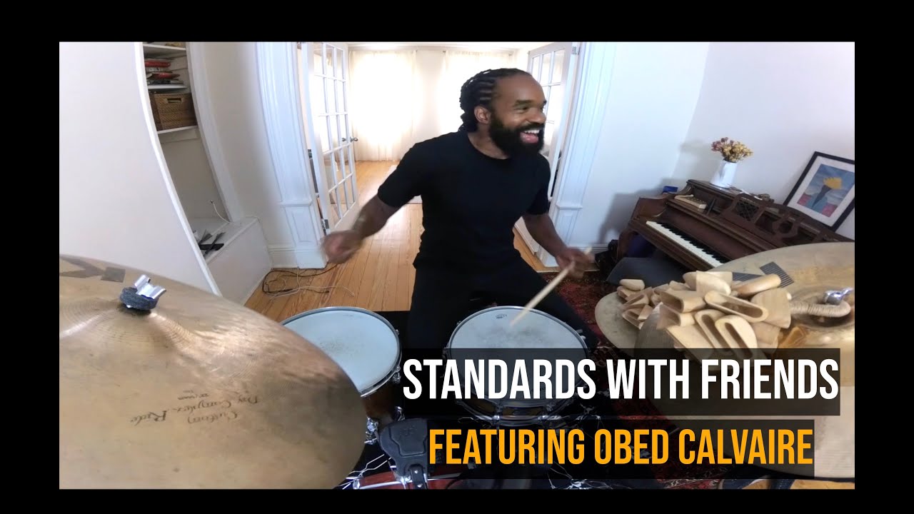 Standards With Friends #21 // My Shining Hour With Obed Calvaire & Ben Wendel