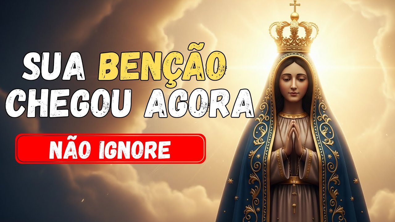 Sua Bênção Chegou Agora | Nossa Senhora Está Agindo