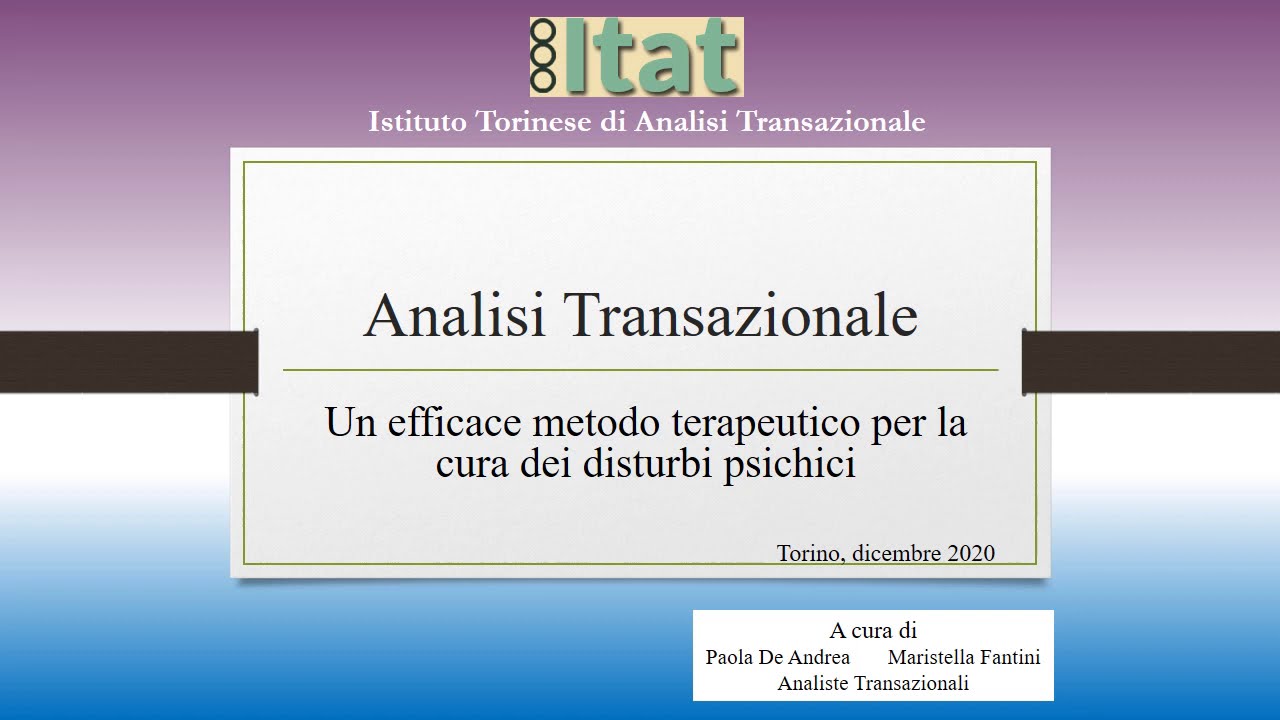 Analisi Transazionale -  Un efficace metodo terapeutico per la cura dei disturbi psichici