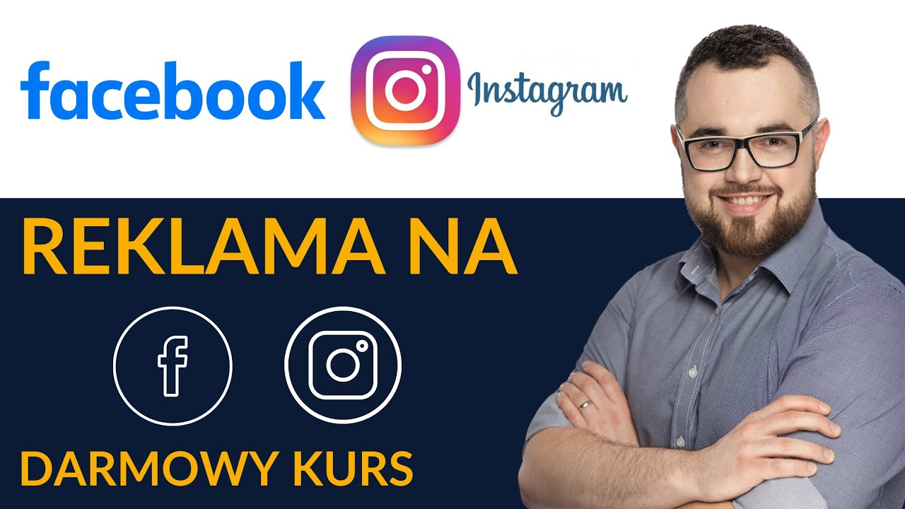 Reklama na Facebook i Instagramie - DARMOWY KURS dla Początkujących