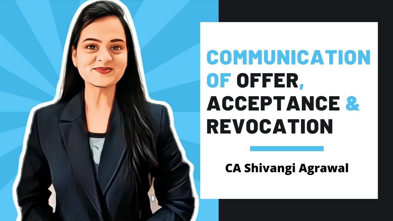 Communication of Offer, Acceptance and Revocation | Indian Contract Act 1872 | CA Shivangi Agrawal