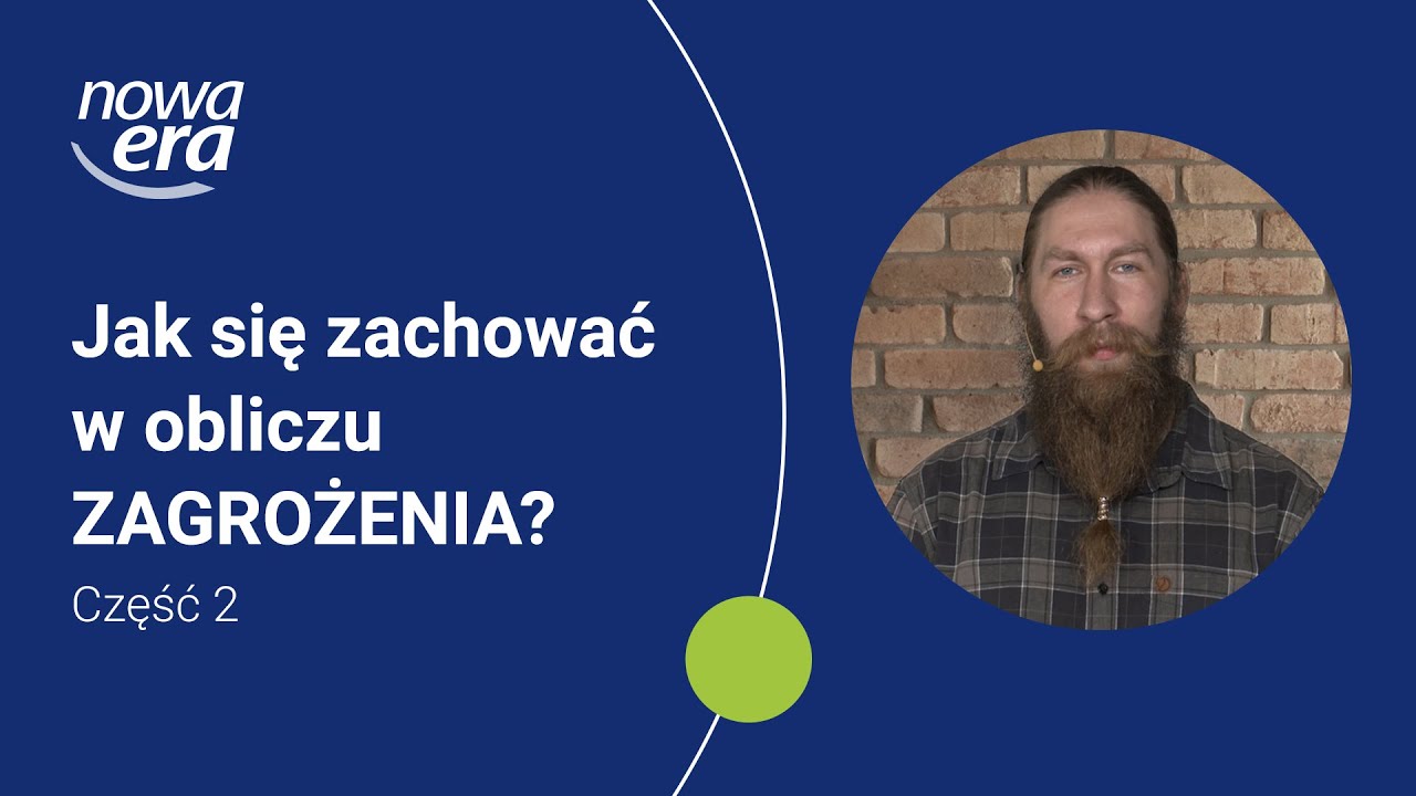 Jak się zachować w obliczu ZAGROŻENIA? Część 2
