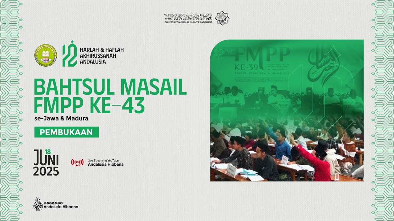Pembukaan FMPP ke- 43 se Jawa & Madura | P.P. At Taujieh Al Islamy 2 Andalusia