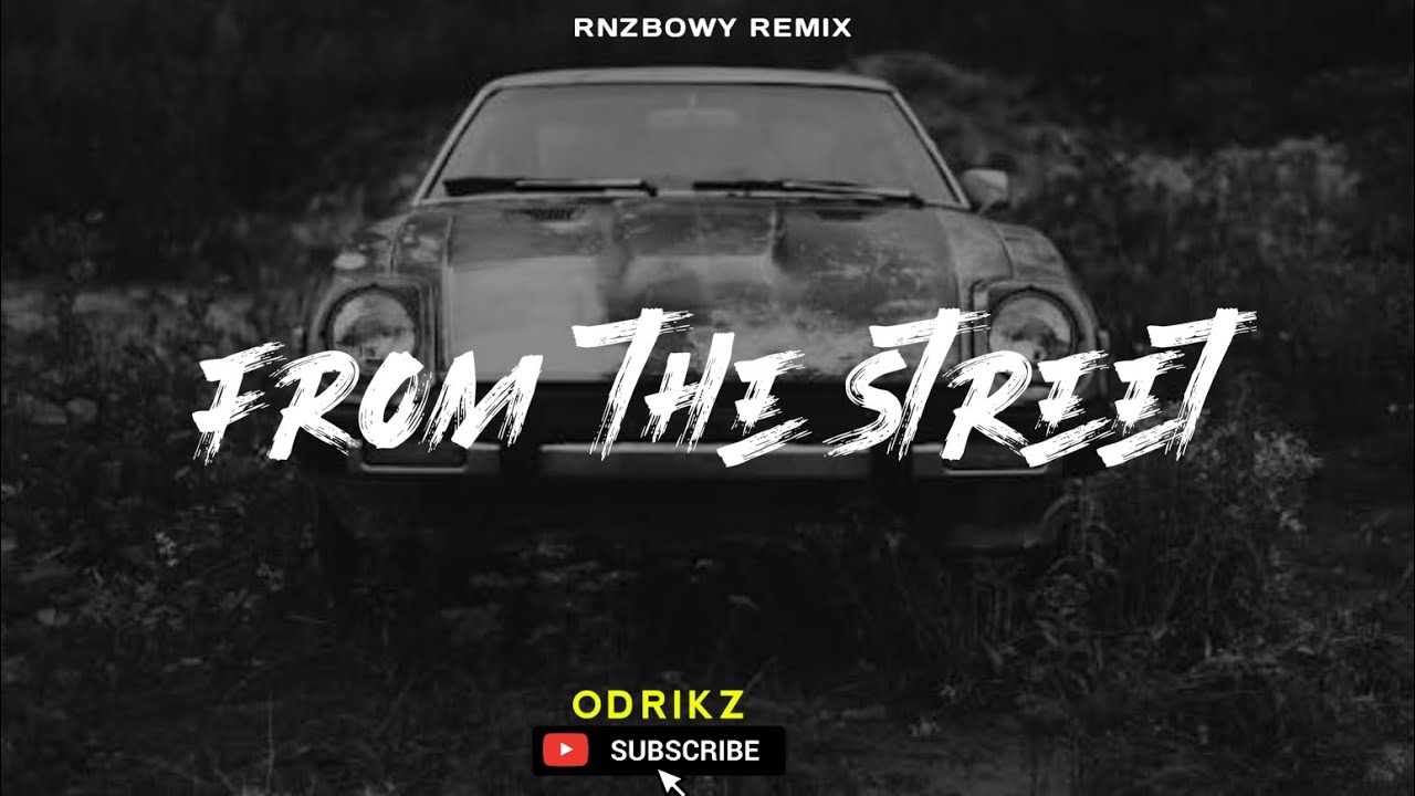 From The Street (2026) - Rnzbwoy Remix 