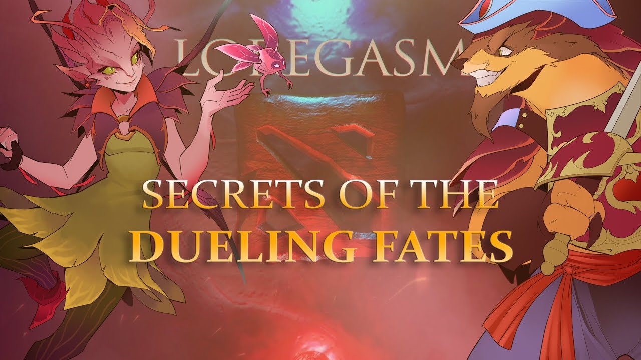 Dota Loregasm: Secrets of the Dueling Fates