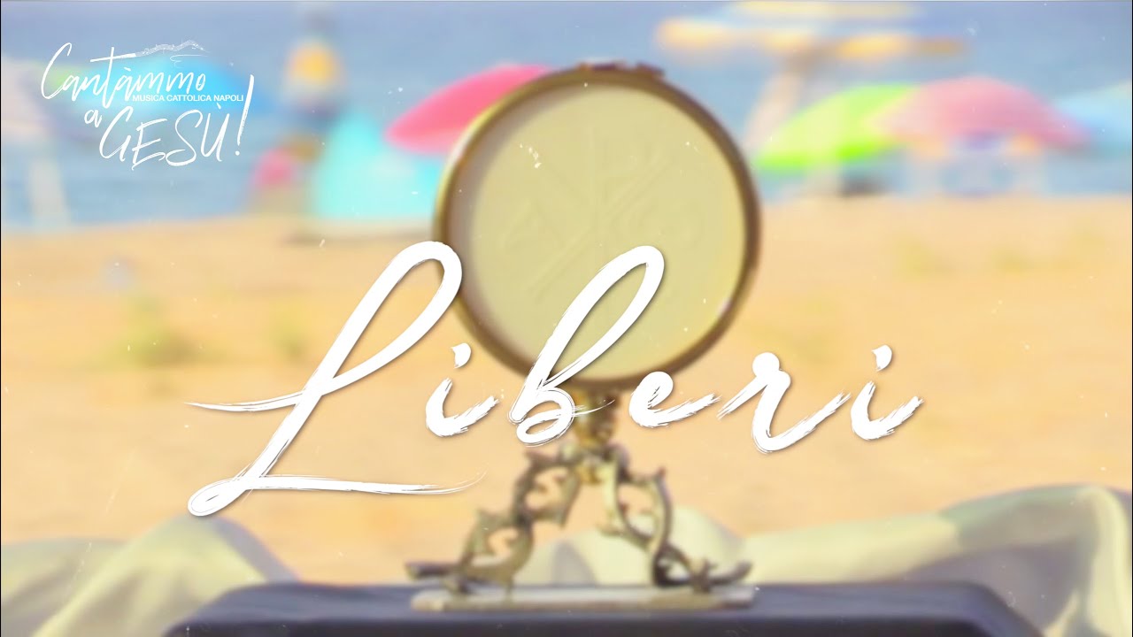 Cantàmmo a Gesù! & Iossa - Liberi (Lyric Video)