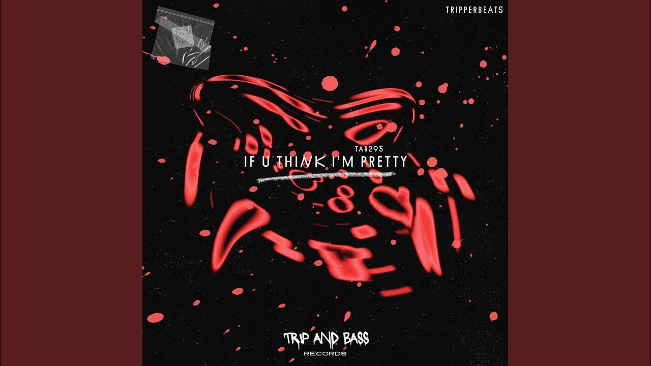 if u think i'm pretty - DnB