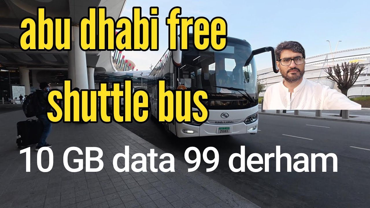 Abu Dhabi sirport currency change, sim card, and free shuttle bus.