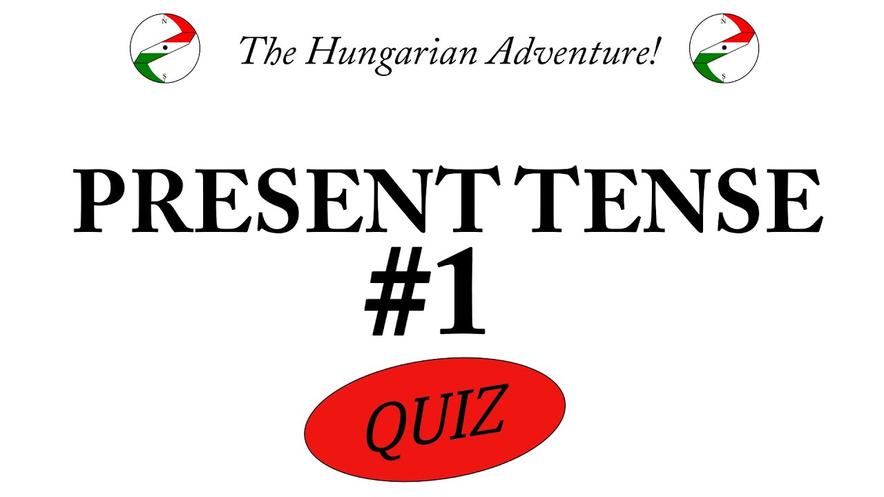 QUIZ! - Hungarian present tense (jelen idő) no.1