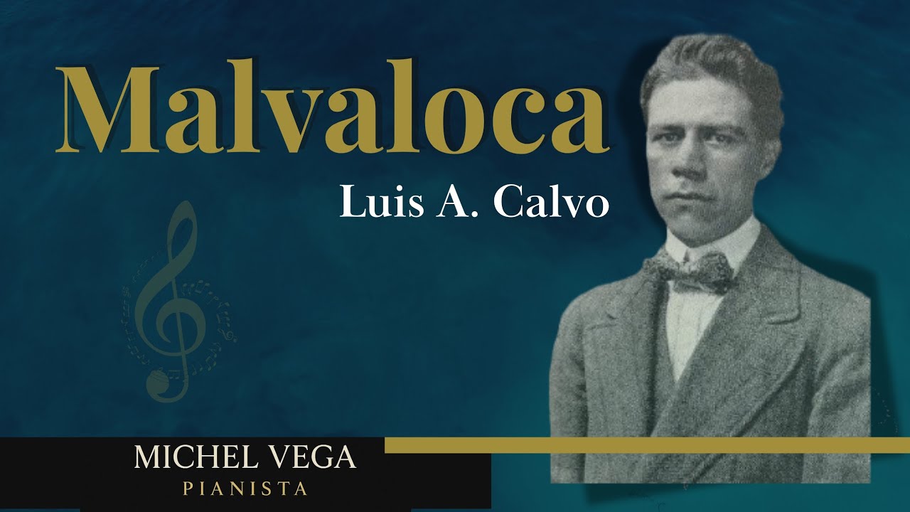 Malvaloca - Luis A. Calvo | Michel Vega Pianista