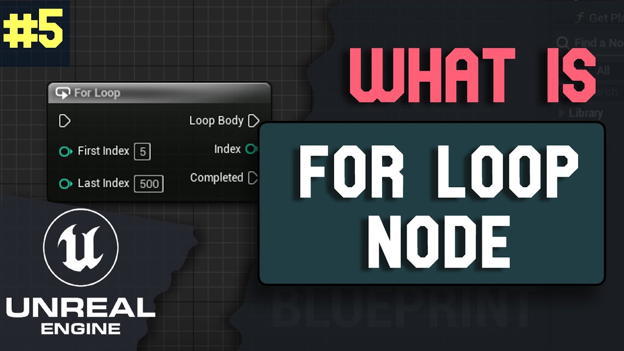 What is For Loop Node in Unreal Engine 5 | What is ... series Part 5