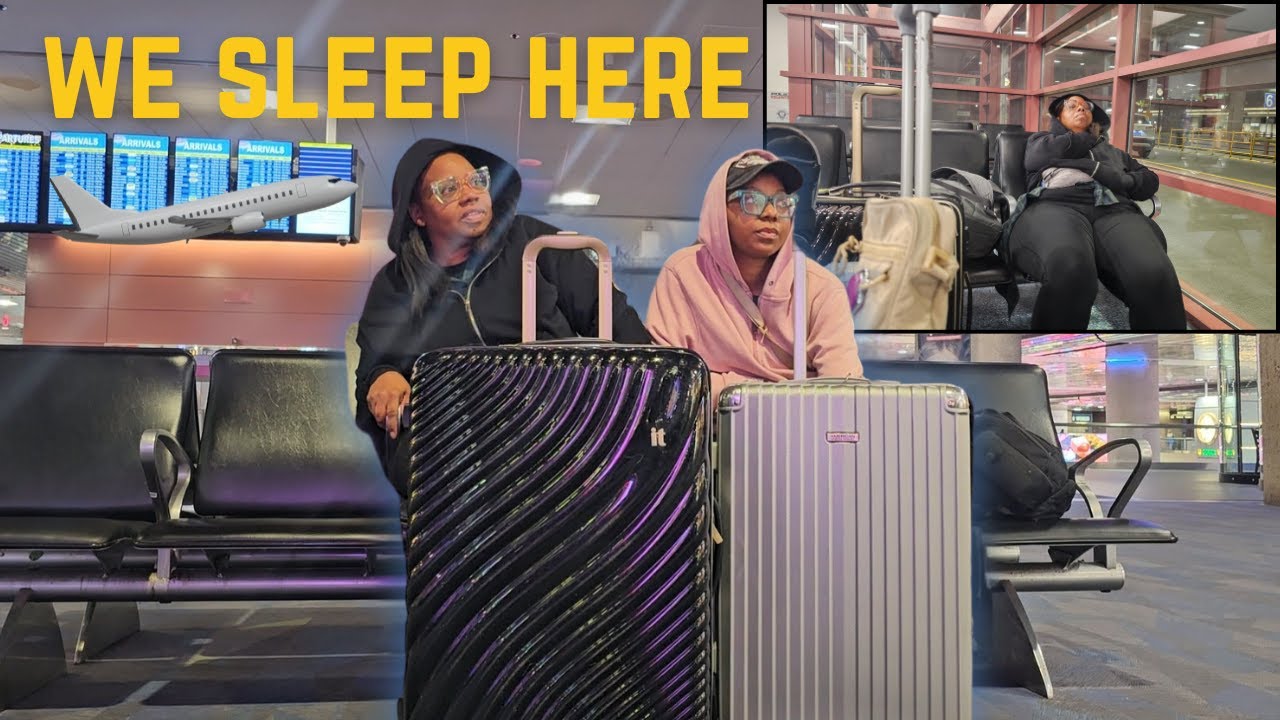 We are sleeping in airports now. We never thought it would come to this!