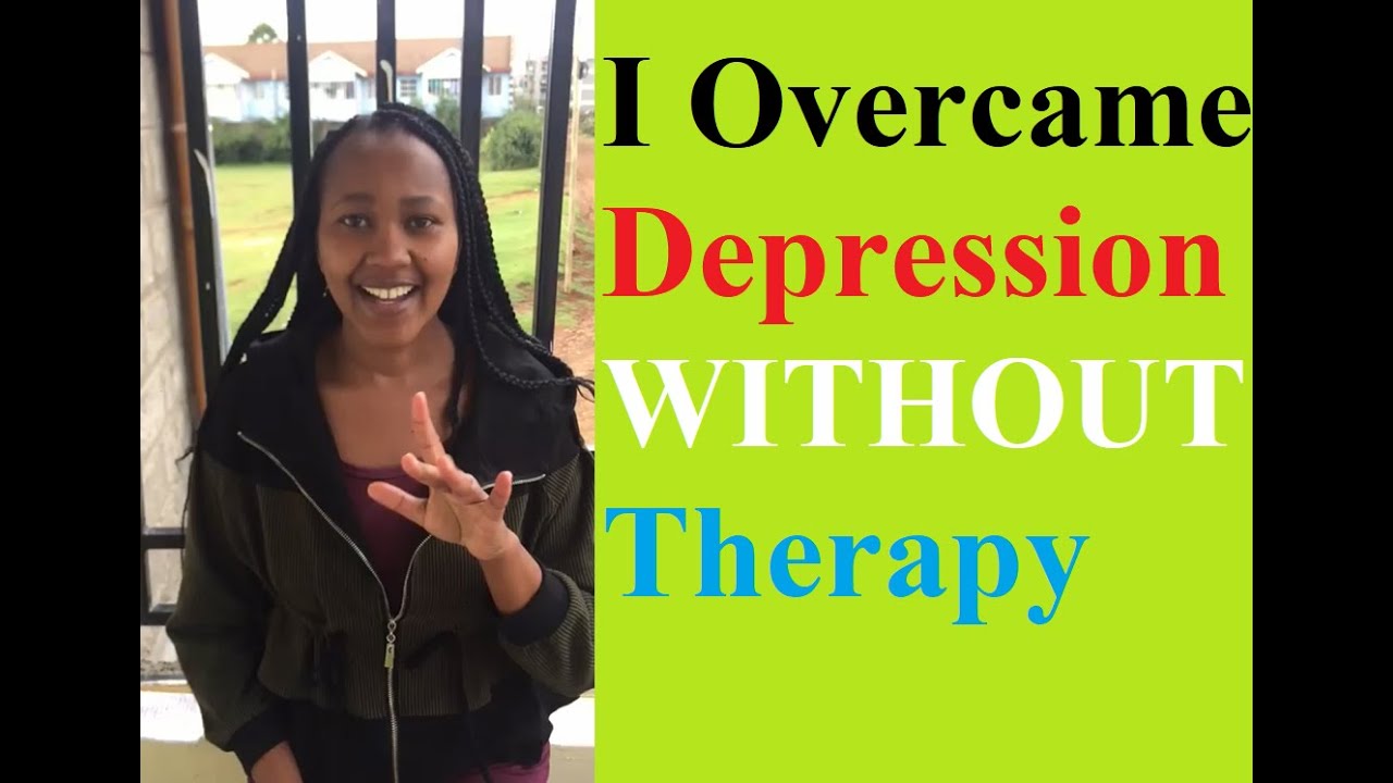 How I Overcame Depression Without Therapy And How I Avoid It | | A Personal Recount
