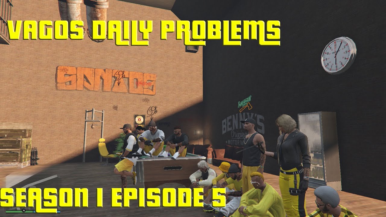 [GVMP] Vagos daily problems S1E5