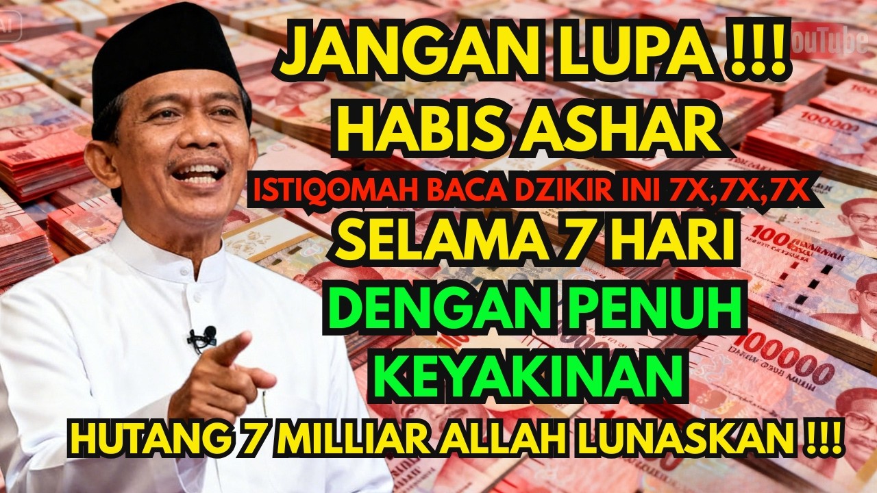 MASYA ALLAH ‼️ Hutang 7 Miliar ALLAH Lunaskan ? Cukup Dzikir Sederhana 7x Setelah Asar!