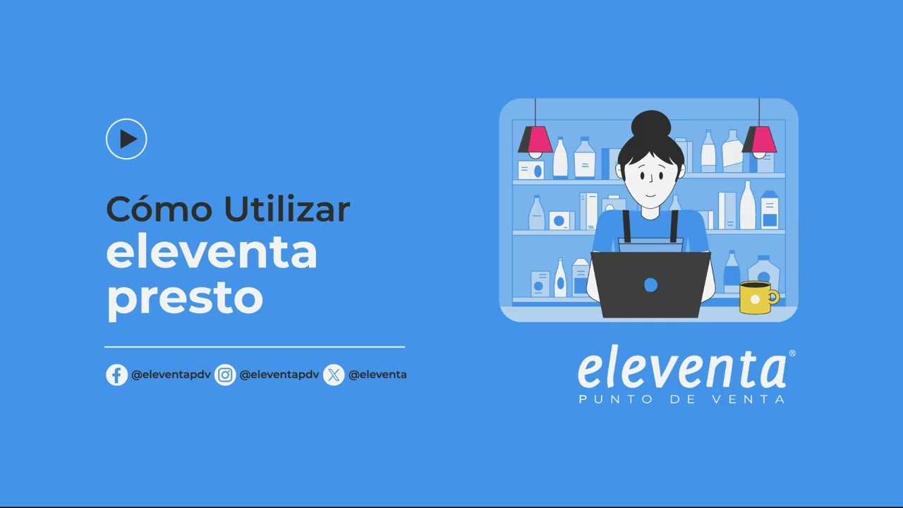 ¿Cómo utilizar eleventa presto? - eleventa Punto de Venta