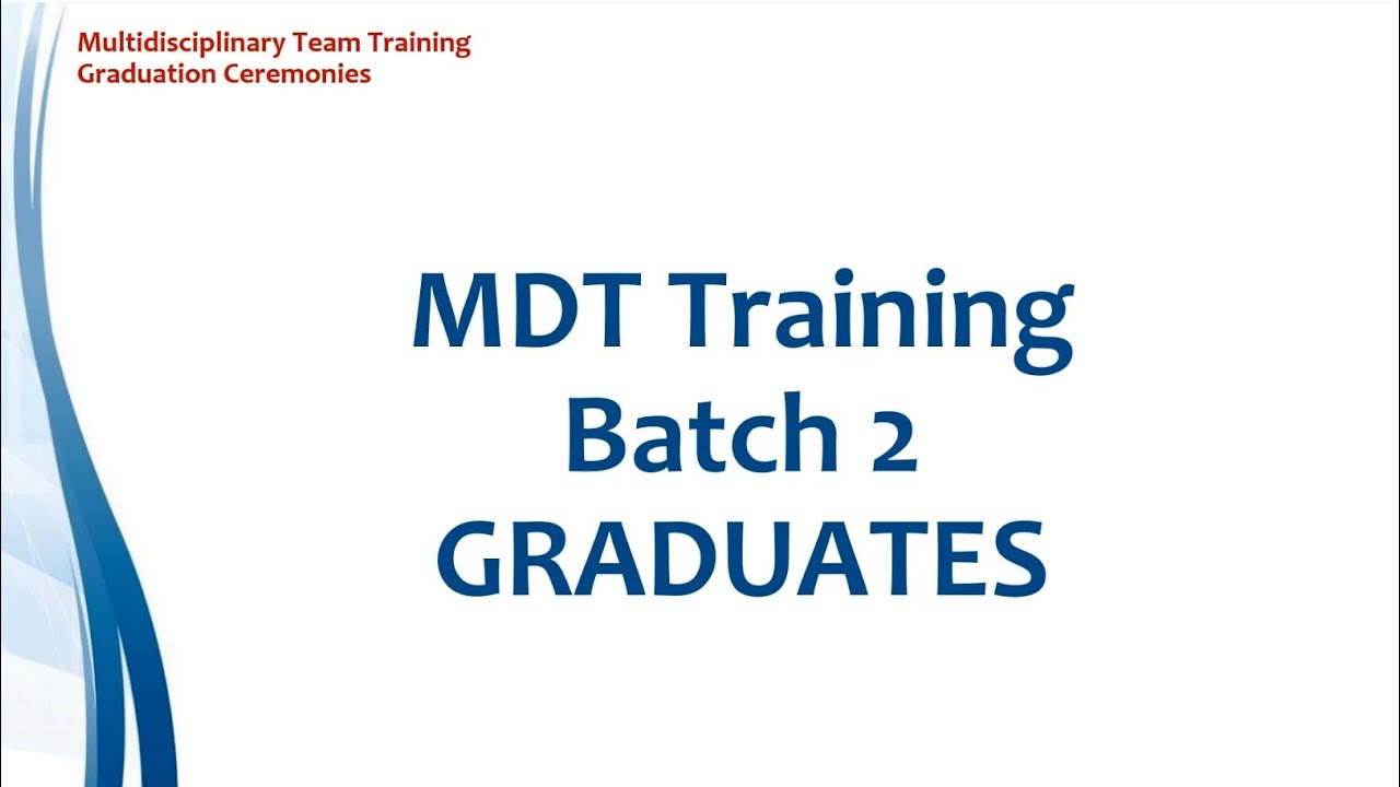 MDT - Batch 2 Graduates