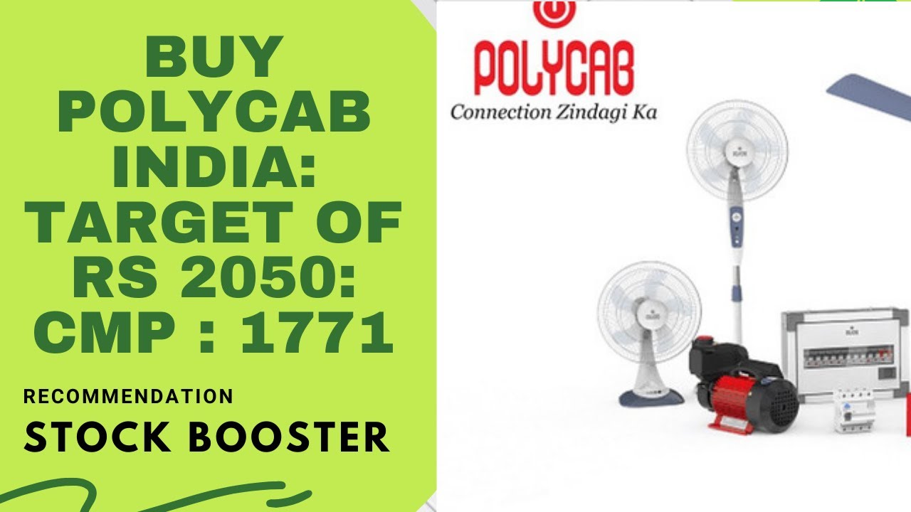 Buy polycab india Target price Rs. 2050: Current market price Rs. 1771