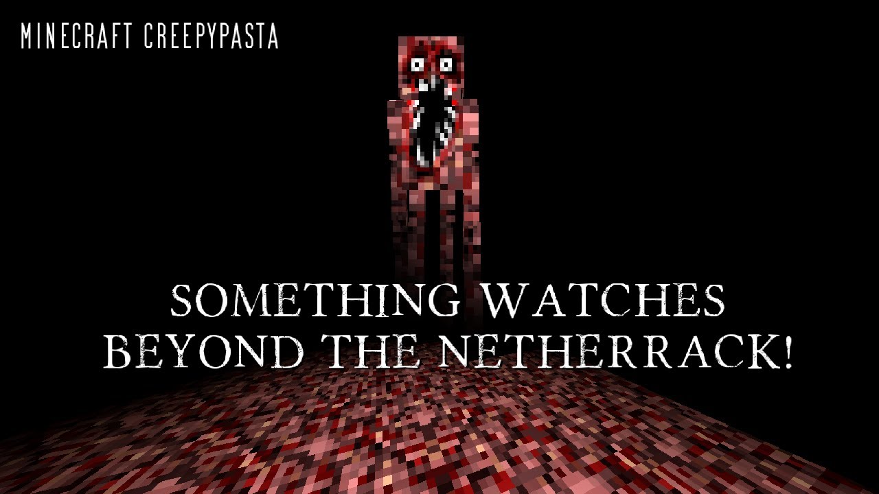Something Watches Beyond the Netherrack | Minecraft Creepypasta