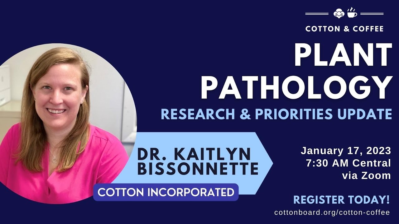 Cotton & Coffee - S4 Ep1 - Cotton Plant Pathology with Dr. Kaitlyn Bissonnette