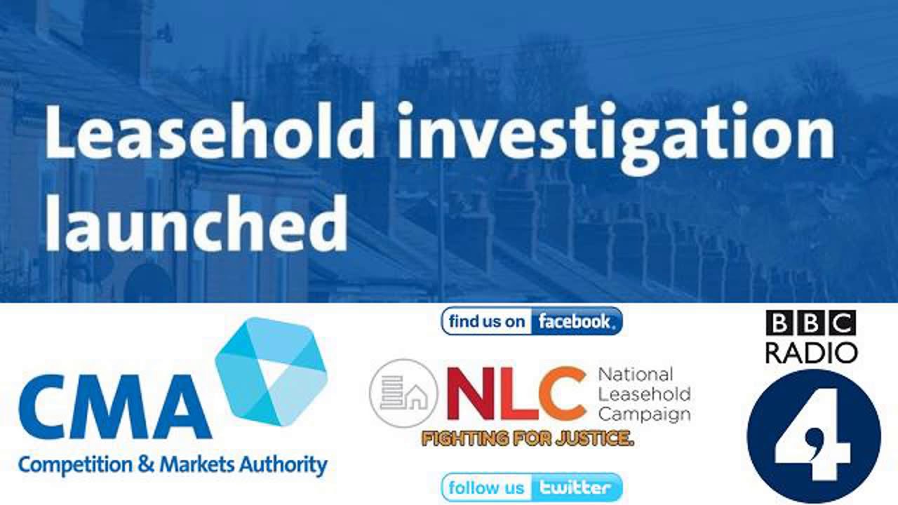 Leasehold Scandal - Competition & Markets Authority -  You and Yours - BBC Radio 4 - 12/6/19