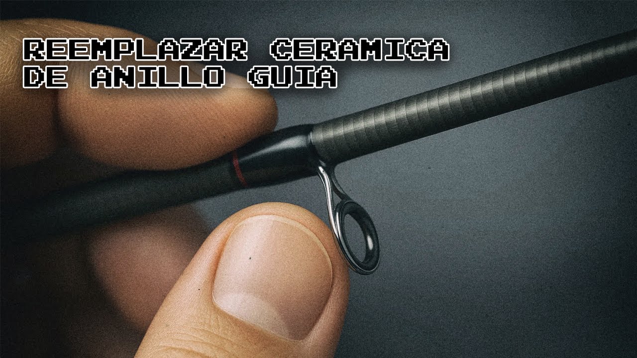 Cambiar ceramica de anillo guia, caña de pescar