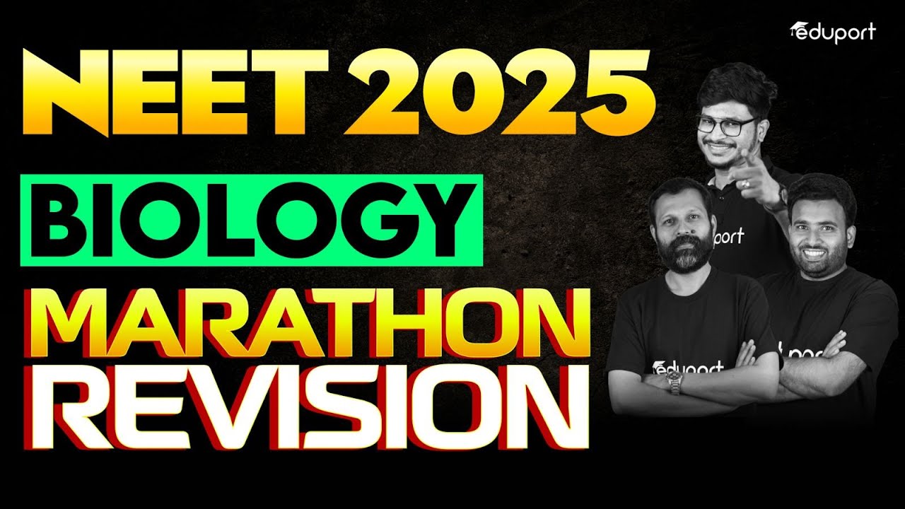 NEET 2025 Biology  | Marathon Revision | Eduport