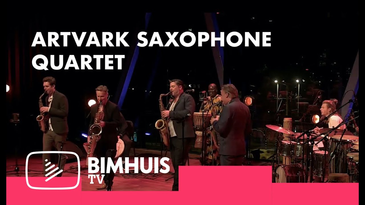 BIMHUIS TV Presents: ARTVARK SAXOPHONE QUARTET & DRUMS UNITED